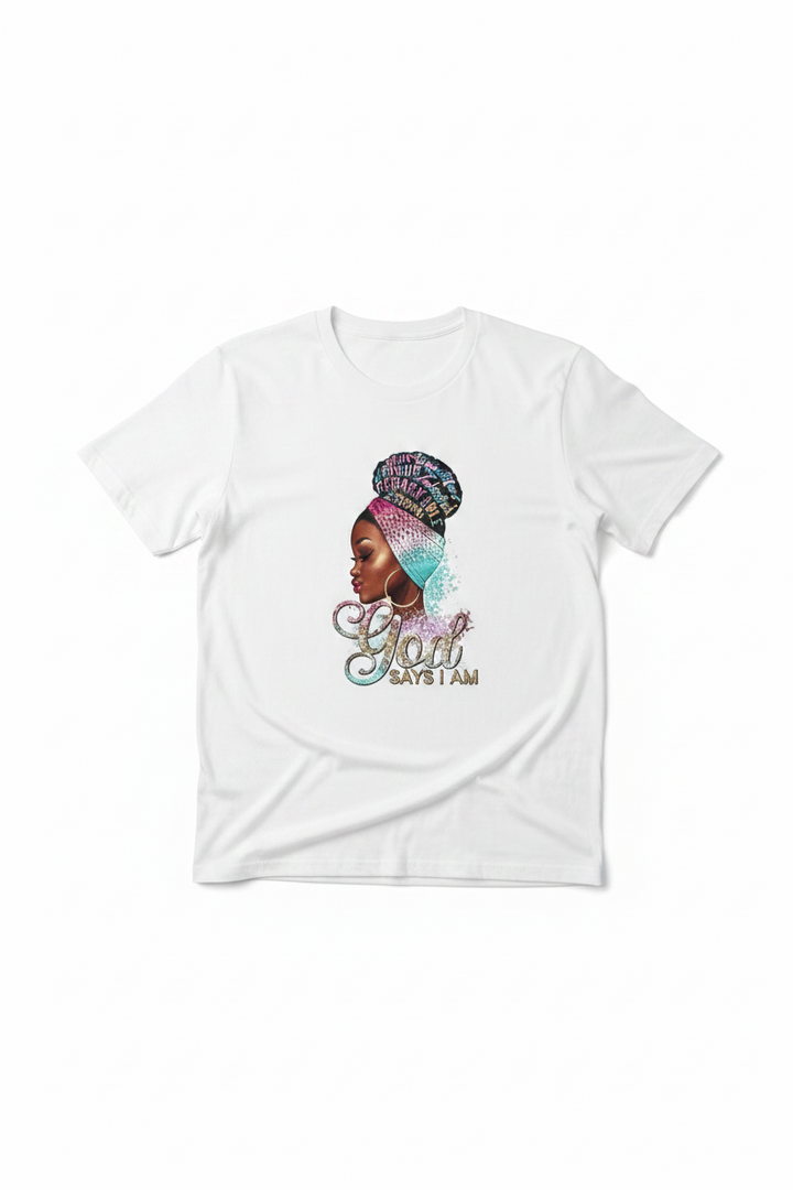 “GOD” Says I Am Graphic T-Shirts