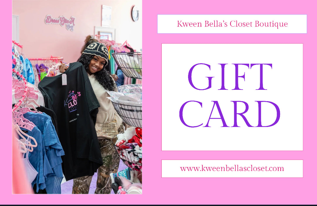 Kween Bella’s Closet Gift cards
