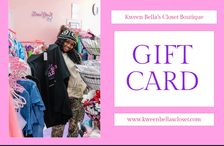 Kween Bella’s Closet Gift cards