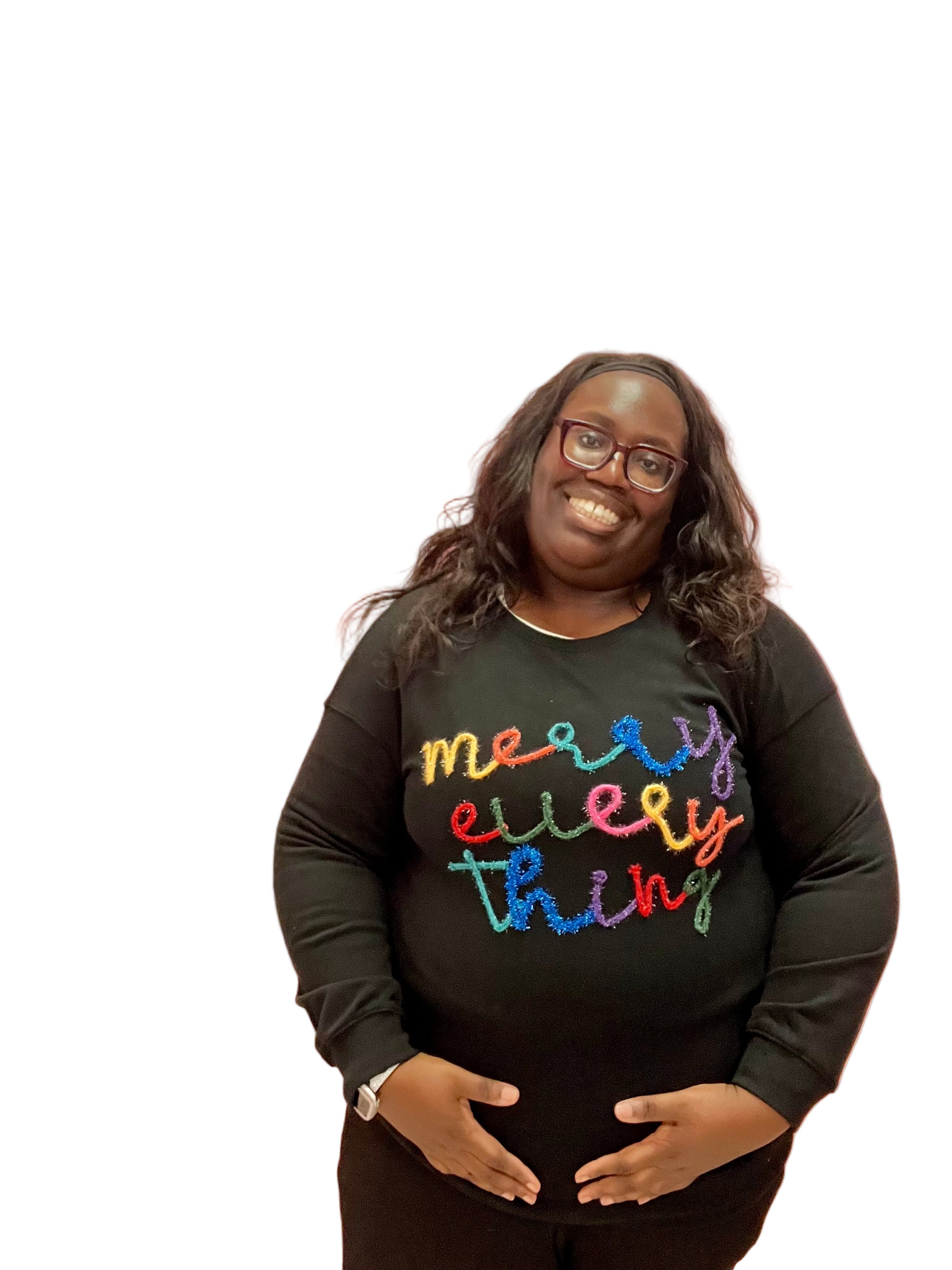 Merry Everything Graphic Sweatshirts